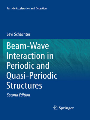 cover image of Beam-Wave Interaction in Periodic and Quasi-Periodic Structures